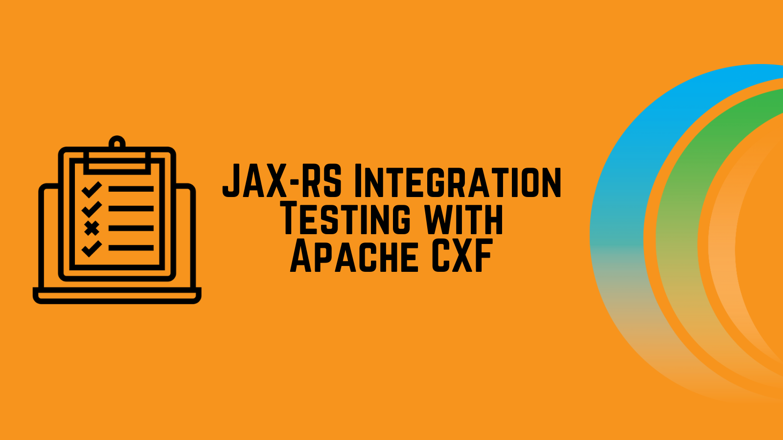 JAX-RS Integration Testing With Apache CFX