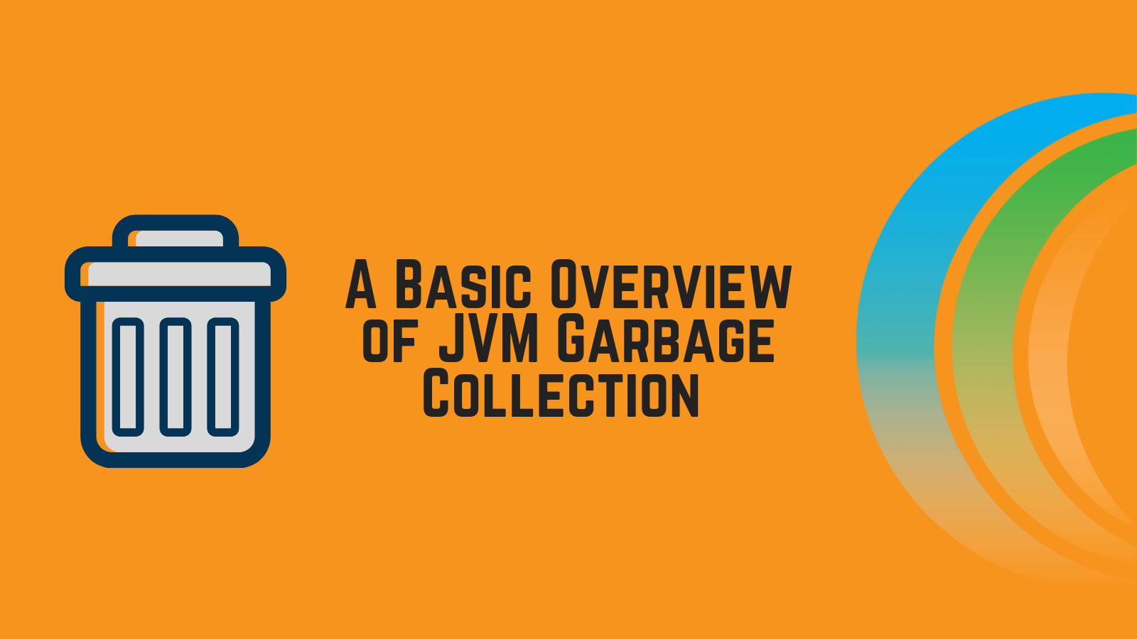A Basic Overview of JVM Garbage Collection