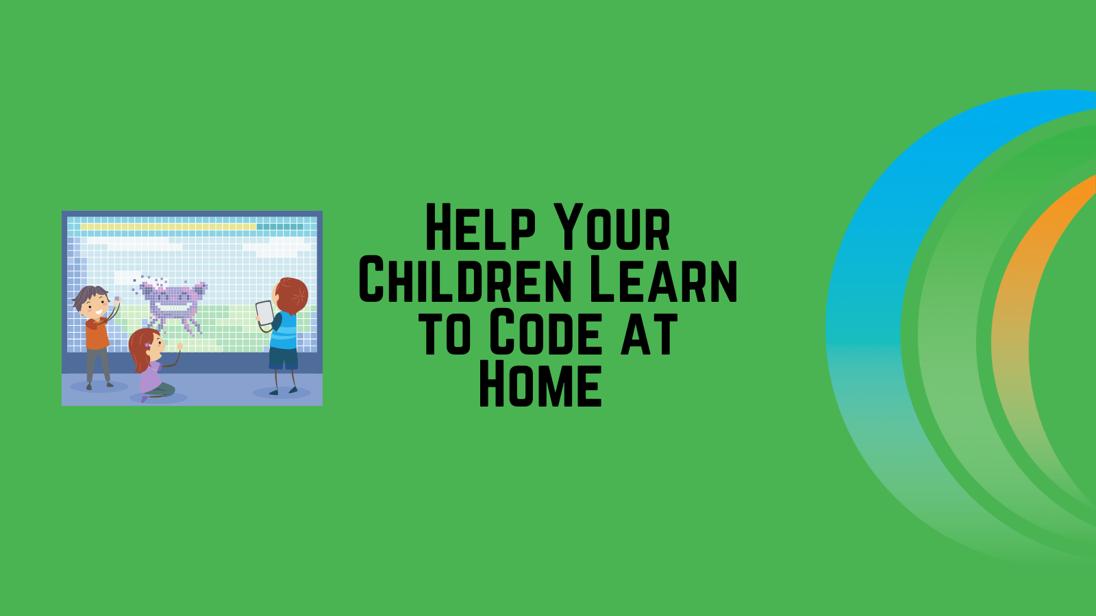 Help Your Children Learn to Code at Home